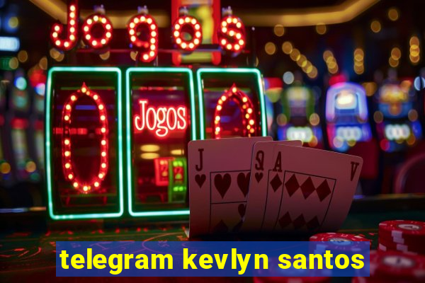 telegram kevlyn santos